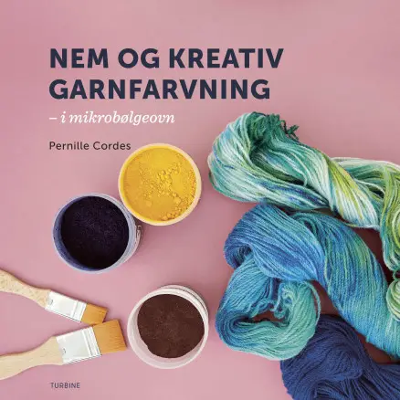 Nem og kreativ garnfarvning - Bog af Pernille Cordes