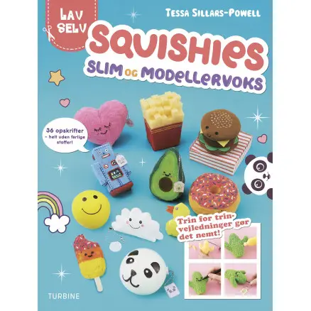 Lav selv: Squishies, slim og modellervoks - Bog af Tessa Sillars-Powel