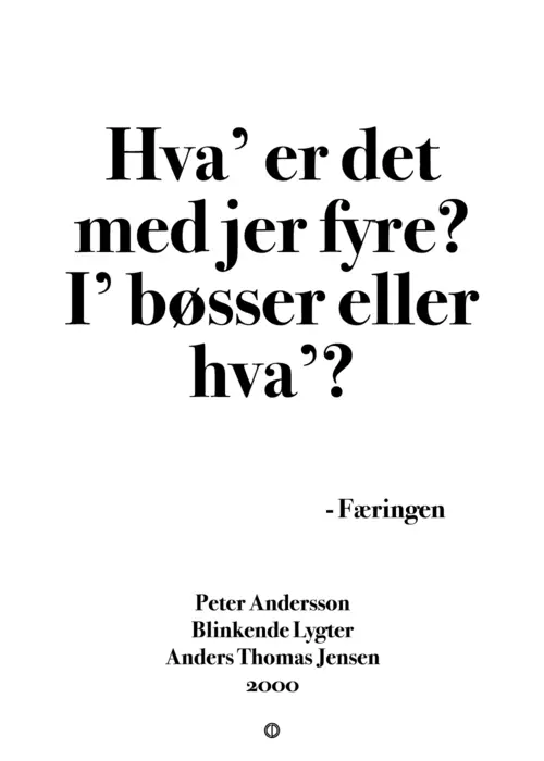 I' bøsser eller hva'?