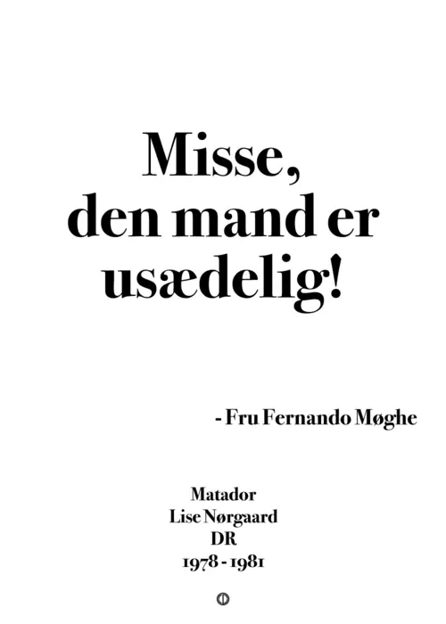 Misse, den mand er usædelig!