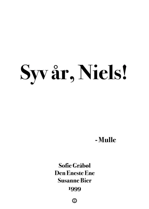 Syv år, Niels!